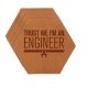 Hex Coaster Set of 4 with Strap: Trust Me ... Engineer