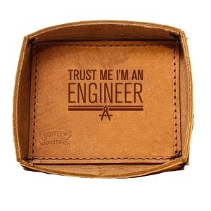 Leather Desk Tray: Trust Me ... Engineer